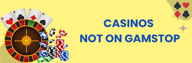Exploring the World of Online Casinos Not Registered with GamStop